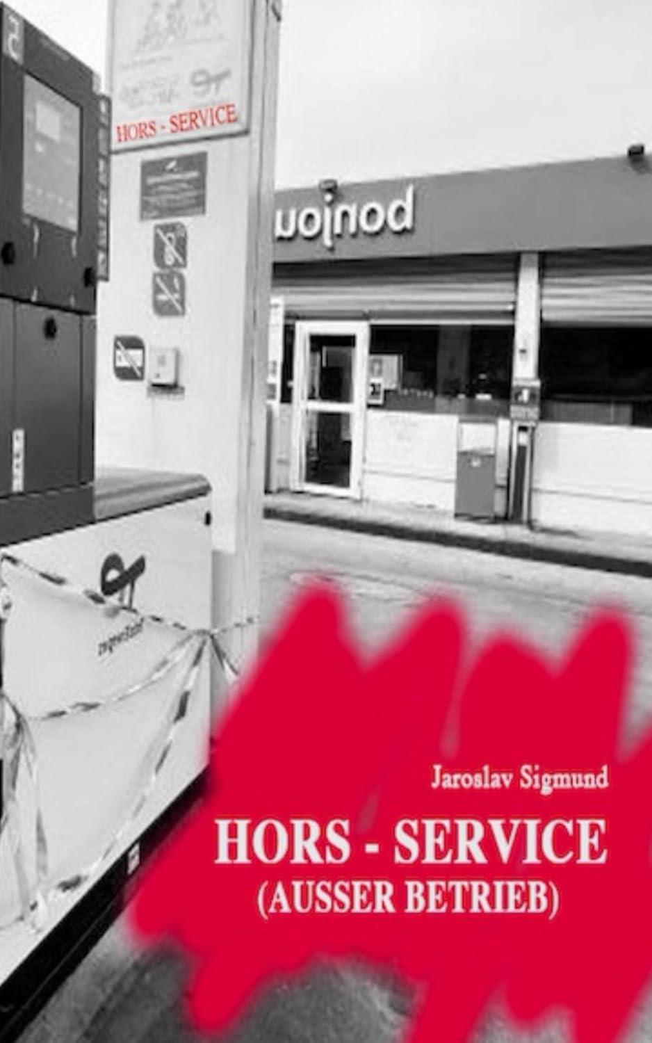Buchcover von HORS-SERVICE (AUSSER BETRIEB) – Roman von Jaroslav Sigmund